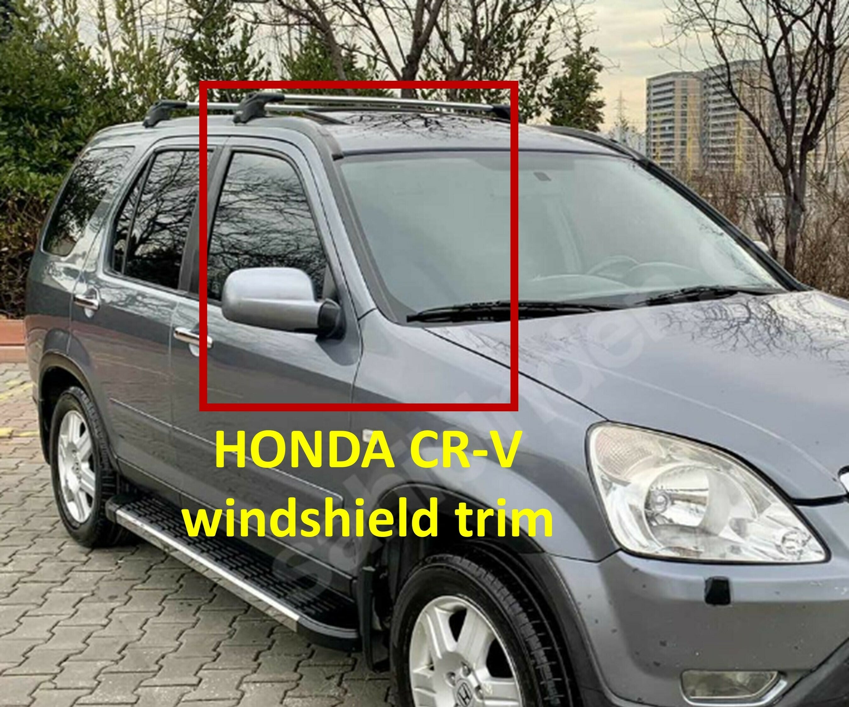 Honda CR-V Uyumlu Ön Cam Çıtası