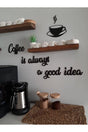 Coffee Is Always... Wooden Graffiti - Motto - Swordslife