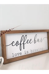 Coffee Corner Coffee Bar Love Is Brewing Wooden Frame - Swordslife