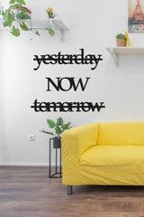 Yesterday Now Tomorrow Wooden Graffiti - Laser Cut Wall Decor - Swordslife